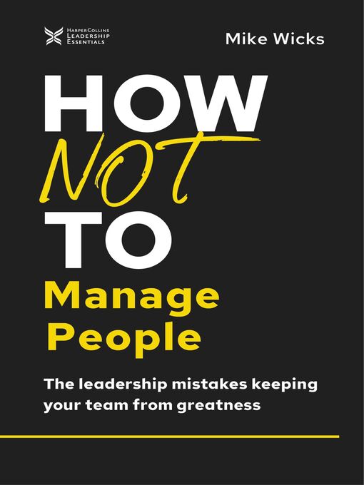 Title details for How Not to Manage People by Mike Wicks - Available